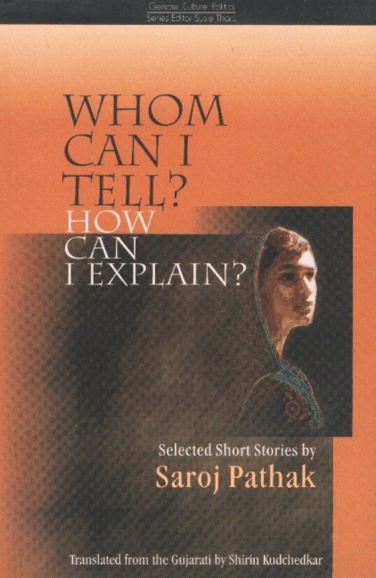 Saroj Pathak - Whom Can I Tell? How Can I Explain?, Häftad