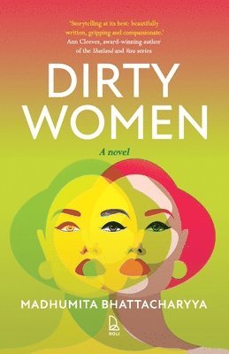 Madhumita Bhattacharyy - Dirty Women, Häftad