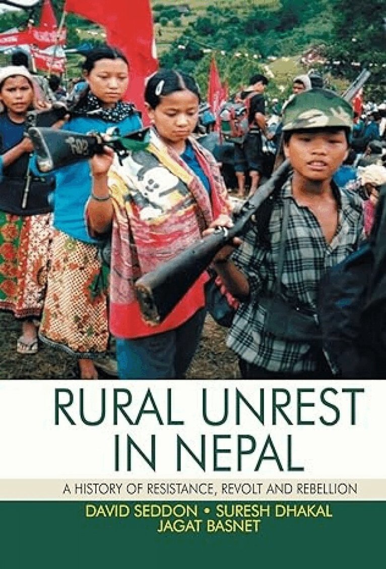 David Seddon Suresh Dhakal - Rural Unrest in Nepal:, Inbunden