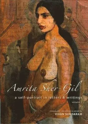 Vivan Sundaram, Salman Rushdie, Vivan Sundaram - Amrita Sher–Gil – A Self–Portrait in Letters and Writings [two–volume cased set], Inbunden. Tillgänglighet: Tillfälligt slut