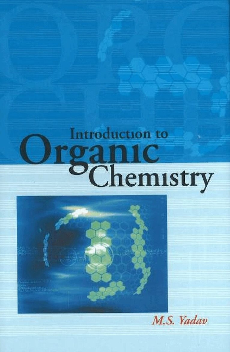 M S Yadav - Introduction to Organic Chemistry, Inbunden. Tillgänglighet: Lägg i varukorg
