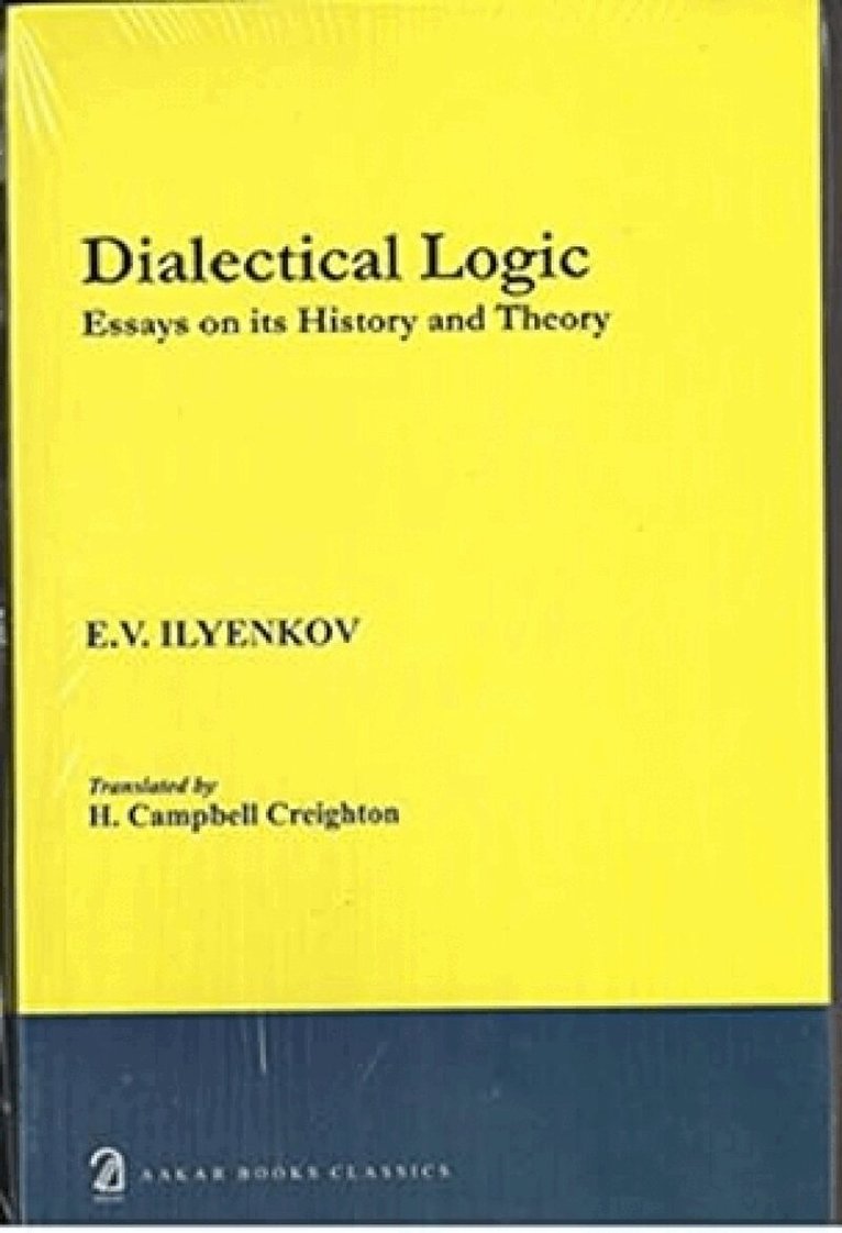 E.V. Ilyenkov - Dialectic Logic, Häftad