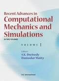 Recent Advances in Computational Mechanics and Simulations: Volume I and II