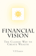 Financial Vision: The Classic Way to Create Wealth