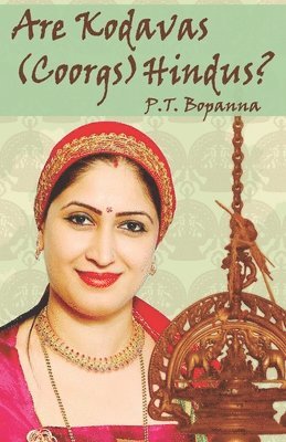P T Bopanna - Are Kodavas (Coorgs) Hindus?, Häftad