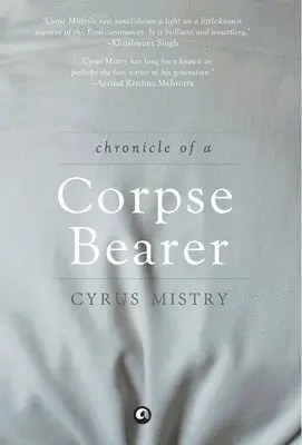 Cyrus Mistry - Chronicle of a Corpse Bearer, Inbunden. Tillgänglighet: Lägg i varukorg