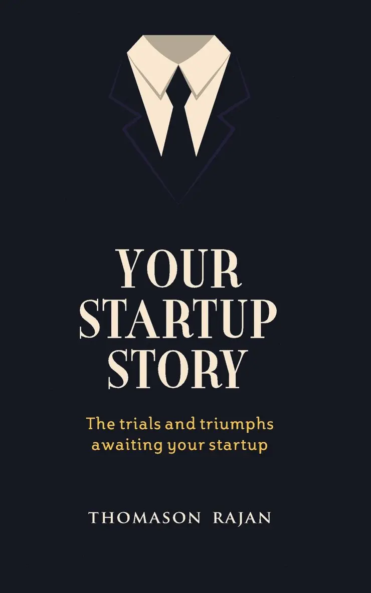 Thomason Rajan - Your Start up Story the trials and triumphs awaiting your start up, Häftad. Tillgänglighet: Lägg i varukorg