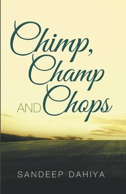 Sandeep Dahiya - Chimp, Champ and Chops, Häftad