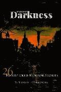 Endless Darkness: 26 Hand Picked Horror Stories