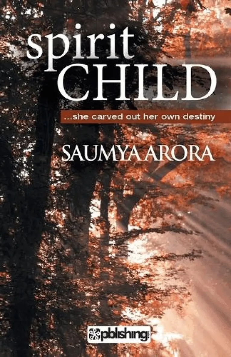 Saumya Arora - Spirit Child, Häftad. Tillgänglighet: Lägg i varukorg