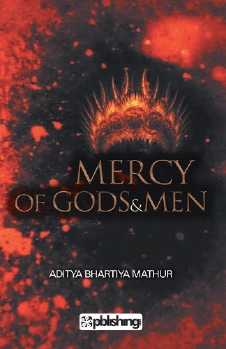 Aditya Mathur - Mercy of Gods & Men, Häftad