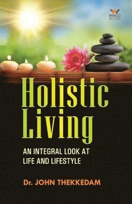 John Thekkedam - Holistic Living, Häftad