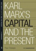 Karl Marx's 'Capital' and the Present - Four Essays