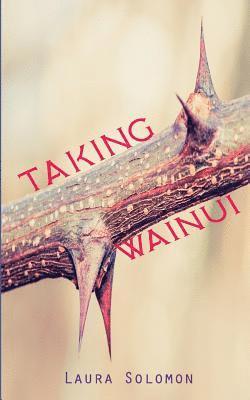 Laura Solomon - Taking Wainui, Häftad