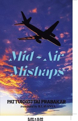 Pattukkottai Prabakar - Mid - Air Mishaps, Häftad
