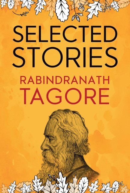Rabindranath Tagore - Selected Stories of Rabindranath Tagore, E-bok