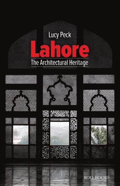 Lucy Peck - Lahore: The Architectural Heritage, E-bok. Tillgänglighet: Lägg i varukorg