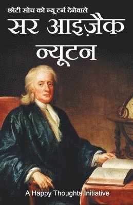 A Happy Thoughts Initiative - Sir Isaac Newton - Choti Soch Ko New Turn Dene Wale (Hindi), Häftad. Tillgänglighet: Lägg i varukorg