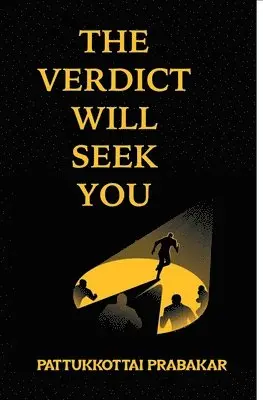 Pattukkottai Prabhakar - Verdict Will Seek You, Häftad. Tillgänglighet: Lägg i varukorg