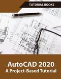 AutoCAD 2020 A Project-Based Tutorial