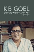 Art Critique - Selected Writings of K. B. Goel