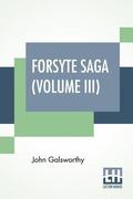 Forsyte Saga (Volume III)