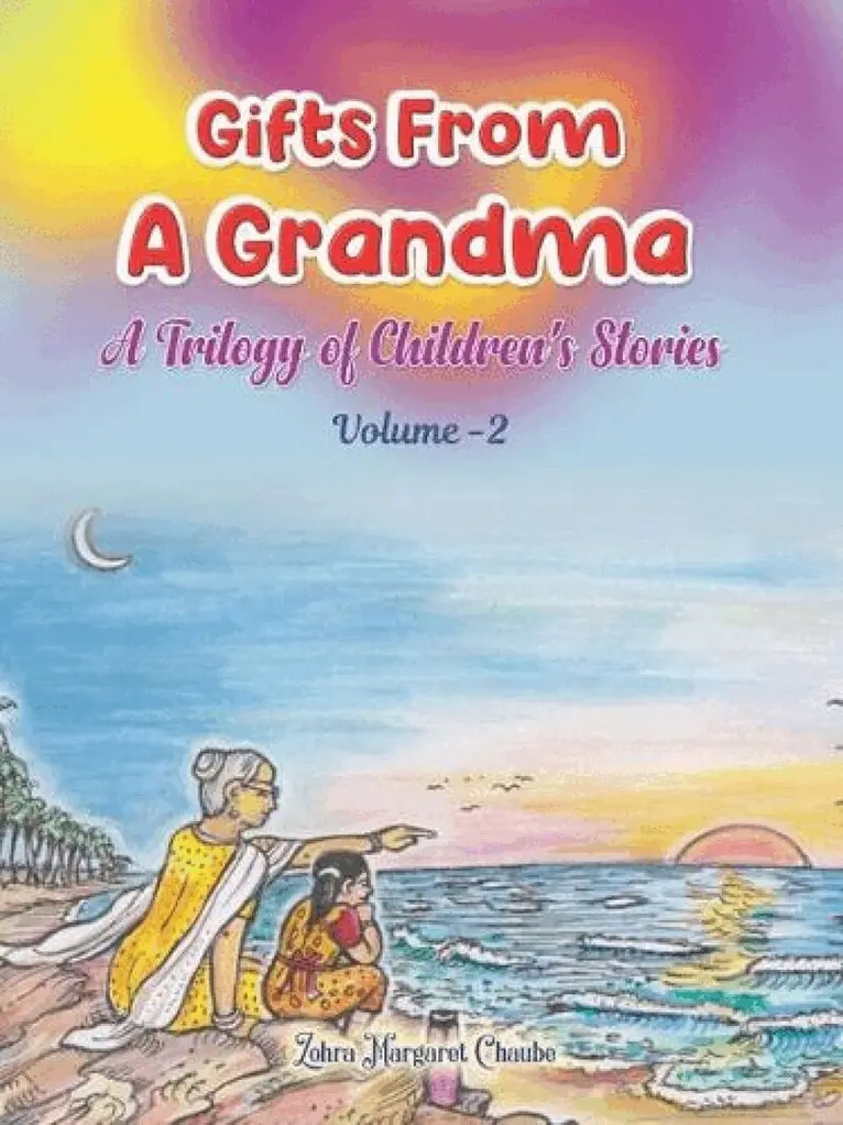 Zohra Margaret Chaube - Gifts From A Grandma Second, Häftad. Tillgänglighet: Lägg i varukorg