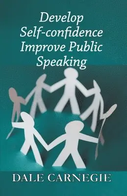 Dale Carnegie - Develop Self-Confidence, Improve Public Speaking, Häftad. Tillgänglighet: Lägg i varukorg