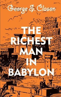 George S. Clason, Michael Rowe - Richest Man in Babylon, Häftad