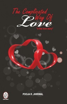 Pooja R Jhiriwal - Complicated Way of Love, Häftad