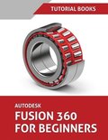 Autodesk Fusion 360 For Beginners