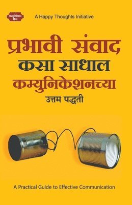 A Happy Thoughts Initiative - Prabhavi Samvad Kasa Sadhal - Communicationchya Uttam Paddhati (Marathi), Häftad. Tillgänglighet: Lägg i varukorg