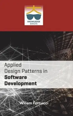 Willem Forcucci - Applied Design Patterns in Software Development, Inbunden. Tillgänglighet: Lägg i varukorg