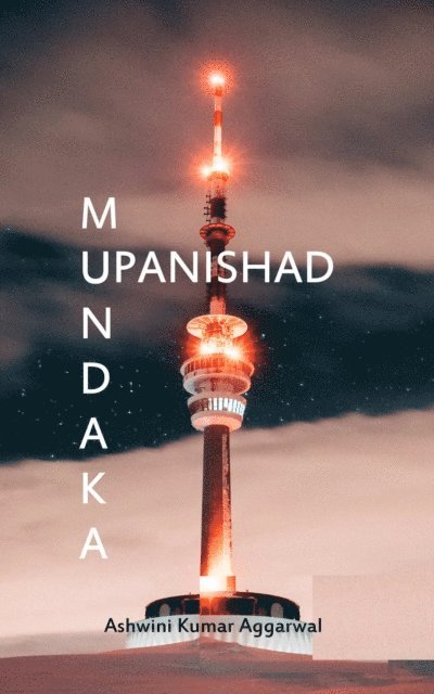 Ashwini Kumar Aggarwal - Mundaka Upanishad, E-bok