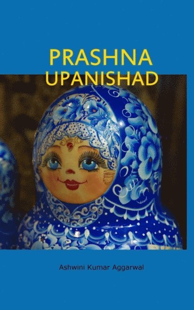 Ashwini Kumar Aggarwal - Prashna Upanishad, E-bok
