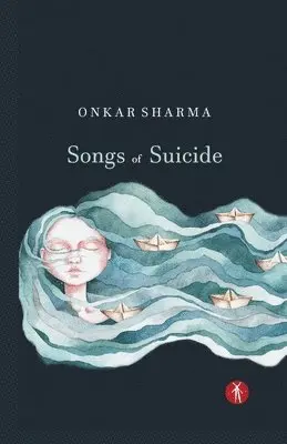 Onkar Sharma - Songs of Suicide, Häftad. Tillgänglighet: Lägg i varukorg