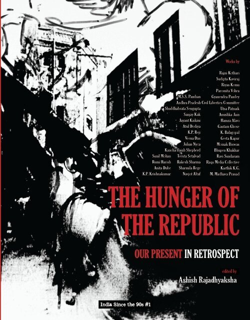 Ashish Rajadhyaksha, Ashish Rajadhyaksha - Hunger of the Republic – Our Present in Retrospect, Inbunden