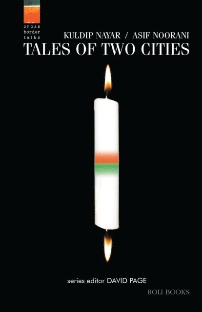 Asif Noorani, Kuldip Nayar - Tales Of Two Cities, E-bok