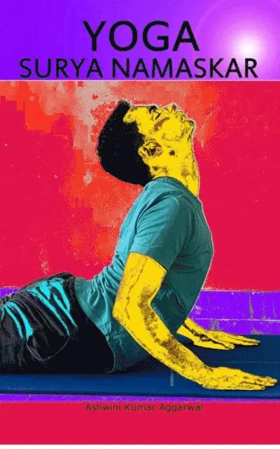 Ashwini Kumar Aggarwal - YOGA Surya Namaskar, E-bok. Tillgänglighet: Lägg i varukorg