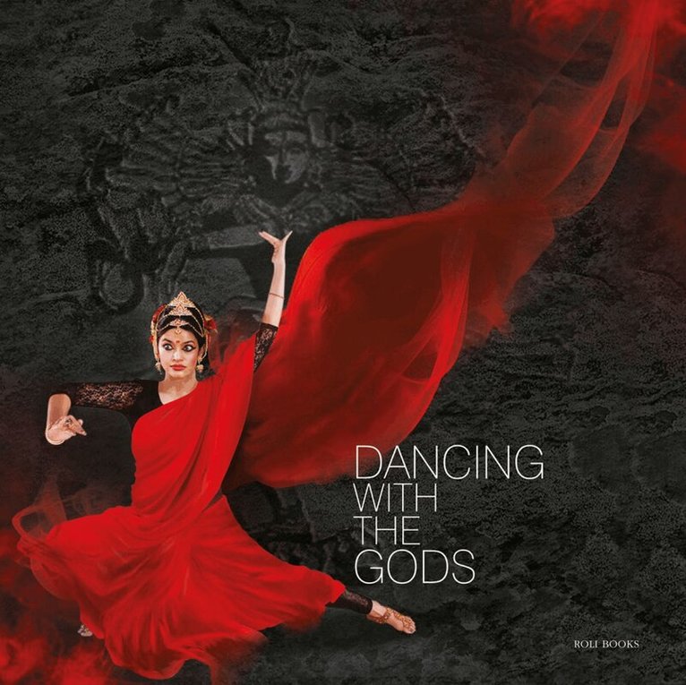 Monidipa Mukherjee, Sutapa Sengupta - Dancing With The Gods, Inbunden