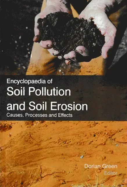 Dorian Green - Encyclopaedia of Soil Pollution and Soil Erosion Causes, Processes and Effects (Elements Of Soil Conservation), E-bok. Tillgänglighet: Lägg i varukorg