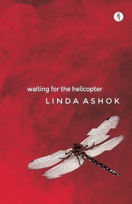 Linda Ashok - Waiting for the Helicopter, Häftad