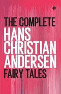 Complete Hans Christian Andersen Fairy Tales