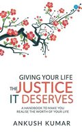 Giving your life The Justice it Deserves