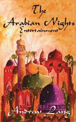 Andrew Lang - Arabian Nights Entertainments, Häftad