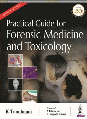K Tamilmani - Practical Guide for Forensic Medicine and Toxicology, Häftad