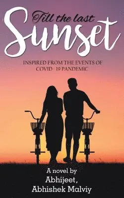 Abhijeet, Abhishek Malviy - Till The Last Sunset, Häftad. Tillgänglighet: Lägg i varukorg