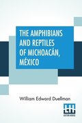 Amphibians And Reptiles Of Michoacn, Mxico