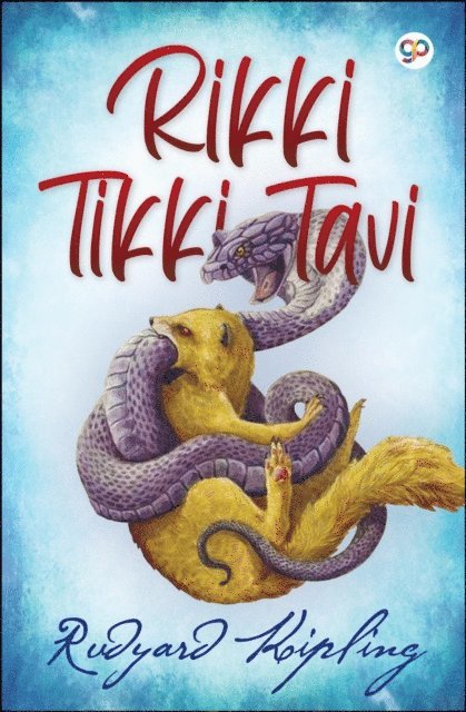 Rudyard Kipling - Rikki-Tikki-Tavi, E-bok