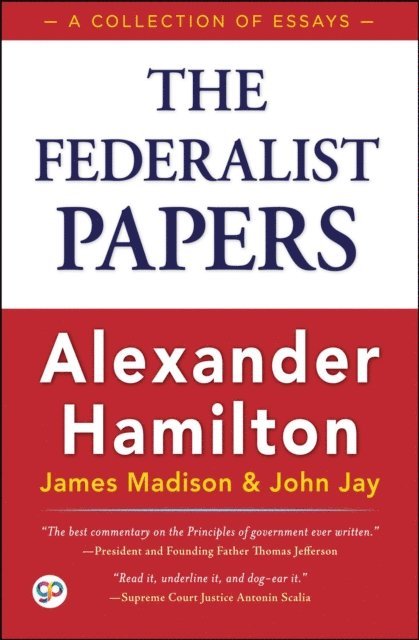 James Madison, Alexander Hamilton - Federalist Papers, E-bok
